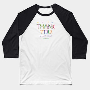 Thank you, you're the best - tropical word art Baseball T-Shirt